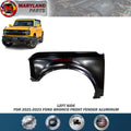 For 2021-2023 Ford Bronco Left Front Fender Aluminum Driver Side LH