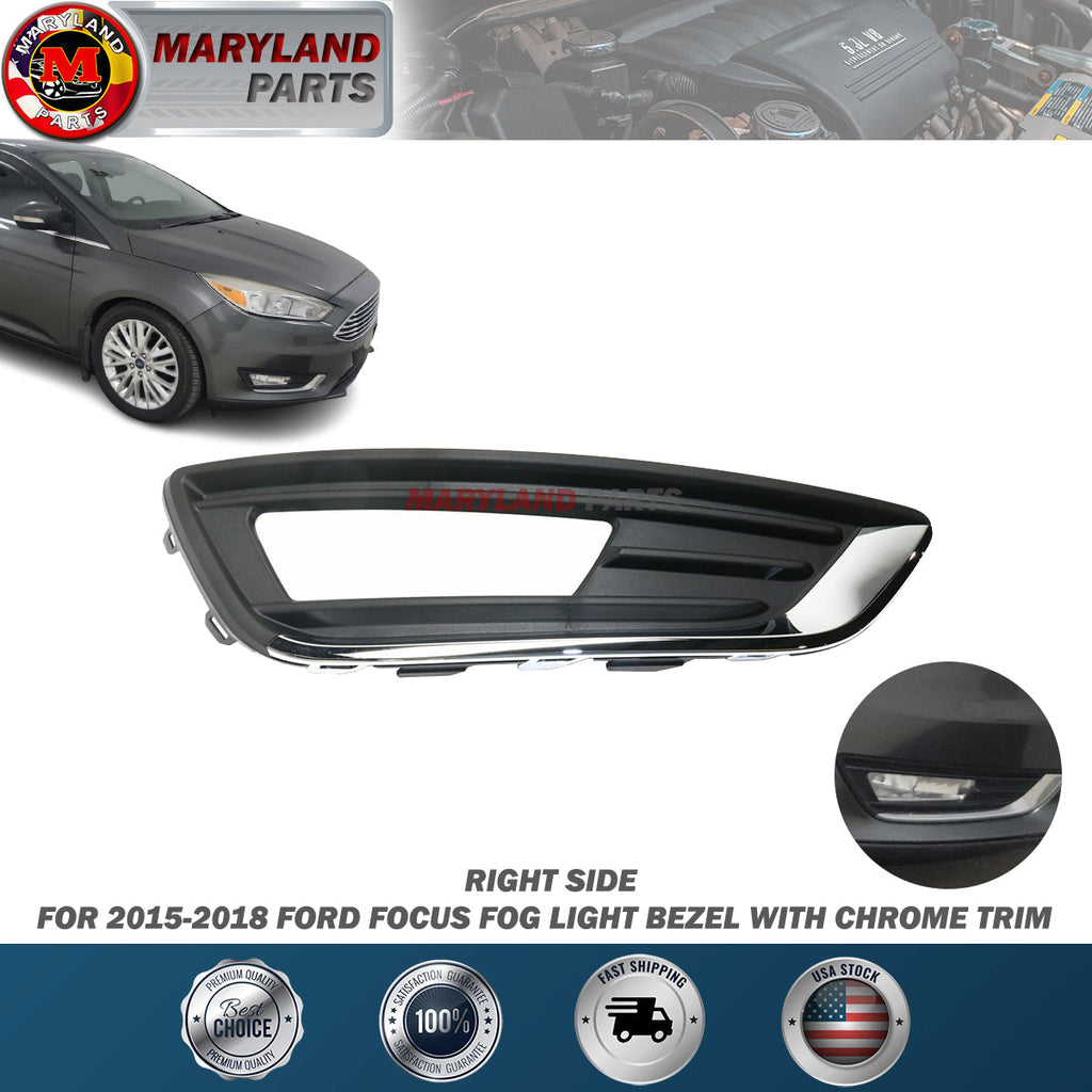 For 2015-2018 Ford Focus Fog Light Bezel with Chrome Trim RH Hand