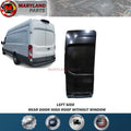 For 2015-2024 Ford Transit Left Rear Door High Roof without Window Driver Side