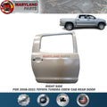 For 2008-2021 Toyota Tundra Crew Cab Right Rear Door Passenger Side RH