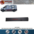 For 2015-2019 Ford Transit Left Side Lower Molding Trim Center