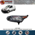 For 2014-2018 Ford Transit Connect Left Headlight Assembly Black Driver Side LH