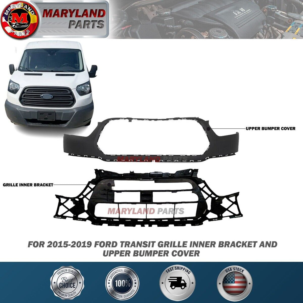 For 2015-2019 Ford Transit Grille Inner Bracket and Upper Bumper Cover